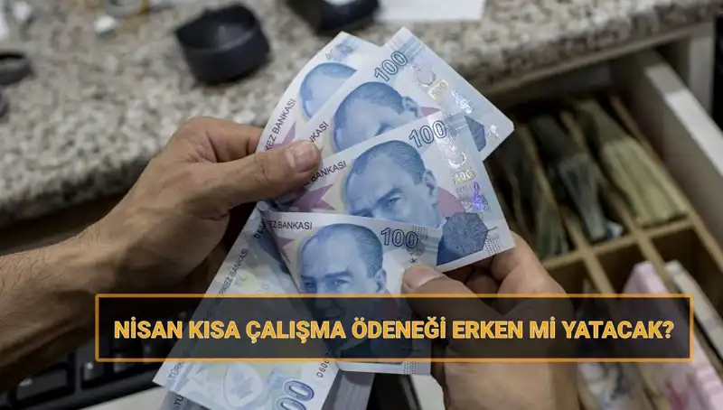 Kısa Çalışma Ödeneği Bayram Öncesi Hesaplara Yatacak Mı?