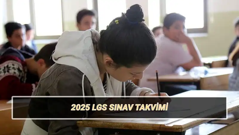 LGS 2025 Sınav Tarihleri ve Giriş Belgeleri Açıklandı!