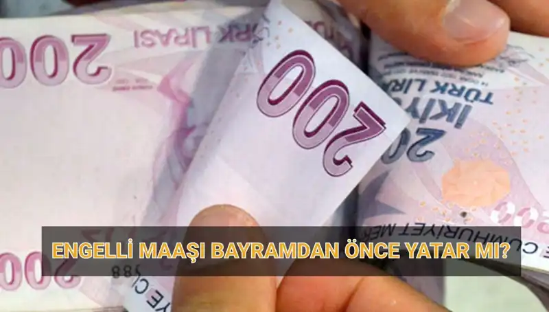 Engelli Maaşlarının Bayram Öncesi Yatması Bekleniyor: Nisan 2025 Ödemeleri Hakkında Bilgiler