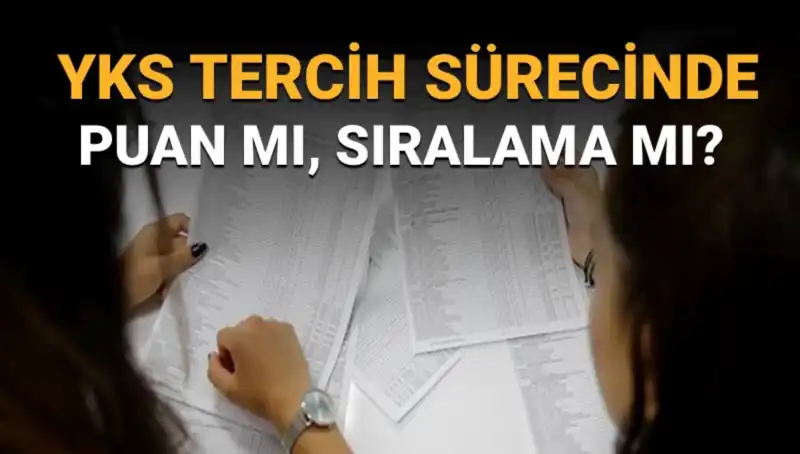 YKS Tercih Sürecinde Puan mı Sıralama mı Önemli? İşte Doğru Stratejiler