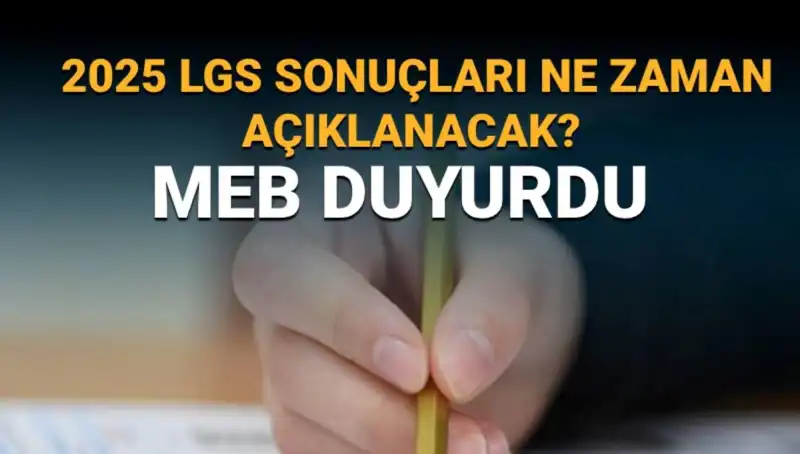 LGS Sonuçları İçin Geri Sayım Başladı: MEB Takvimine Göre 2025 Tarihleri