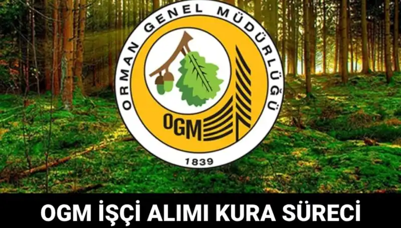 OGM İşçi Alımı Kura Takvimi Açıklandı: 2025’te Ne Zaman, Hangi İllerde?