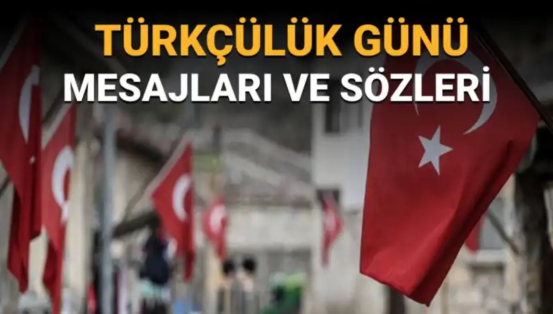 3 Mayıs Türkçülük Günü: Anlamı, Neden Kutlanıyor ve Önemli Mesajlar