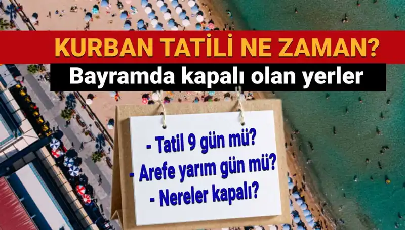 Kurban Bayramı Tatili ile İlgili Tüm Bilgiler Burada!